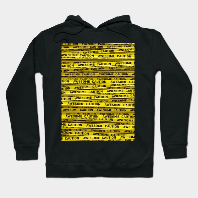 Awesome Caution Hoodie by Grandeduc